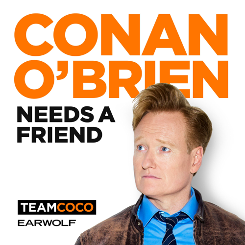 Conan O?Brien Needs A Friend