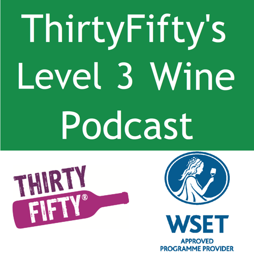 ThirtyFifty's Level 3 Wine Podcast