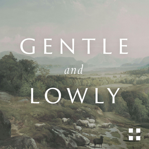 Gentle and Lowly: A 14-Day Devotional with Dane Ortlund