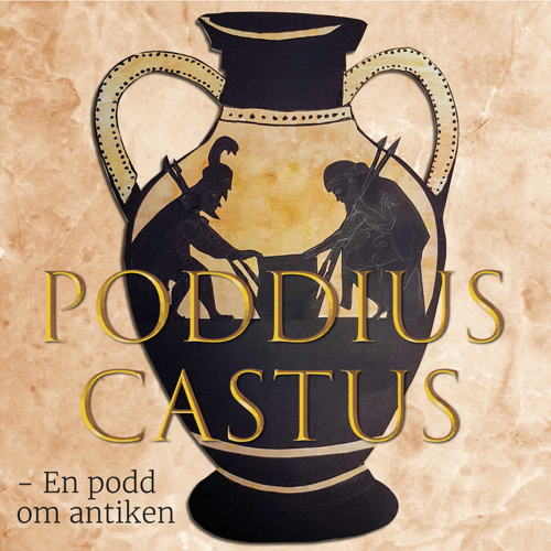 Poddius Castus ? En podd om antiken