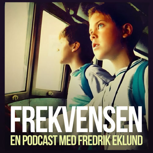 Fredrik Eklund FREKVENSEN podcast
