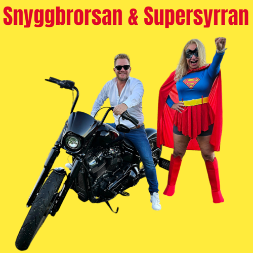 SnyggBrorsan & SuperSyrran